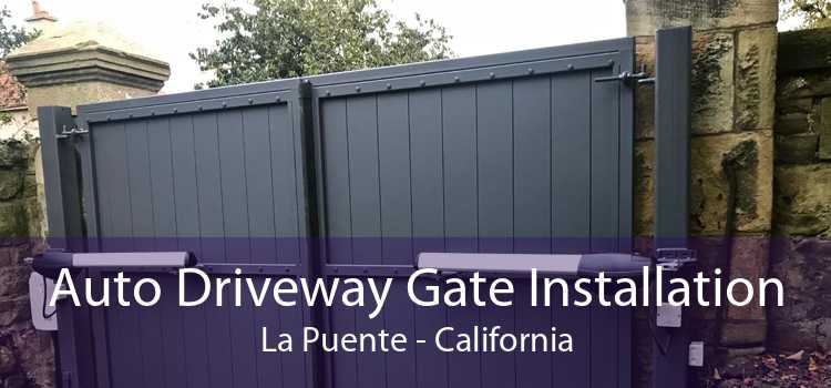 Auto Driveway Gate Installation La Puente - California