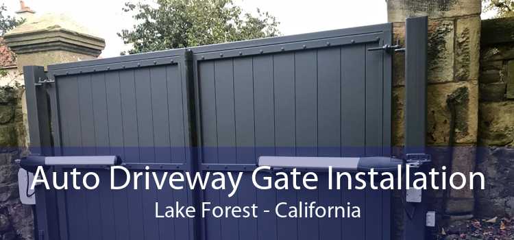 Auto Driveway Gate Installation Lake Forest - California