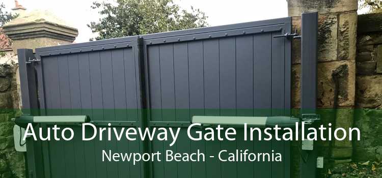 Auto Driveway Gate Installation Newport Beach - California