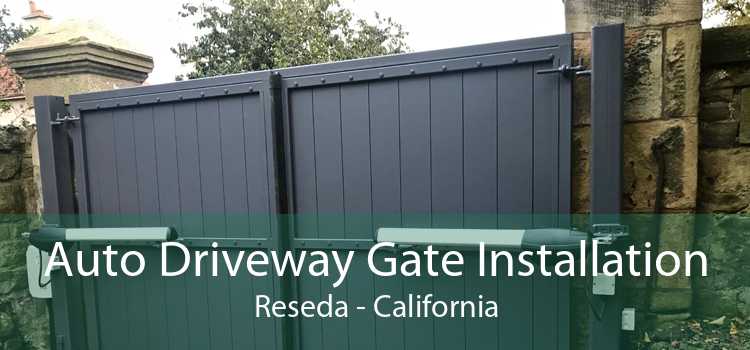 Auto Driveway Gate Installation Reseda - California