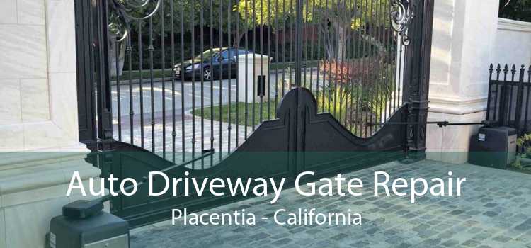 Auto Driveway Gate Repair Placentia - California