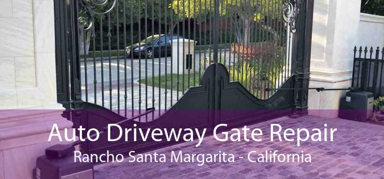 Auto Driveway Gate Repair Rancho Santa Margarita - California