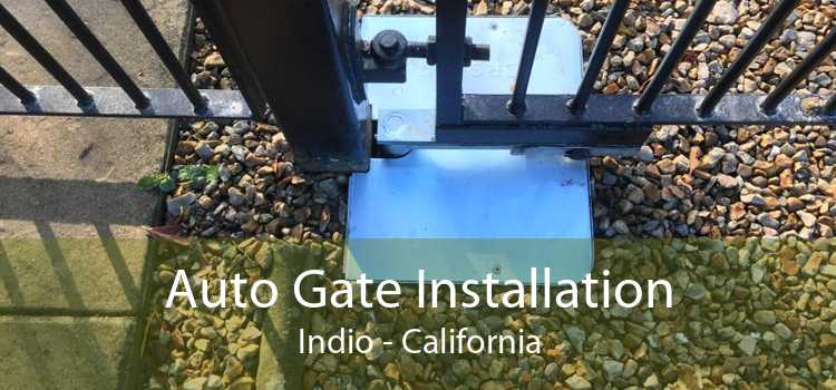 Auto Gate Installation Indio - California