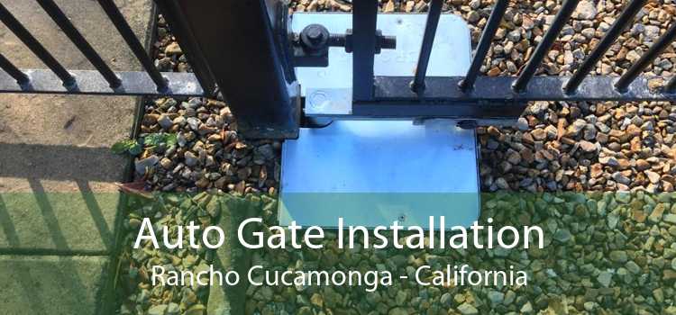 Auto Gate Installation Rancho Cucamonga - California