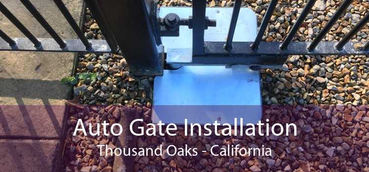 Auto Gate Installation Thousand Oaks - California