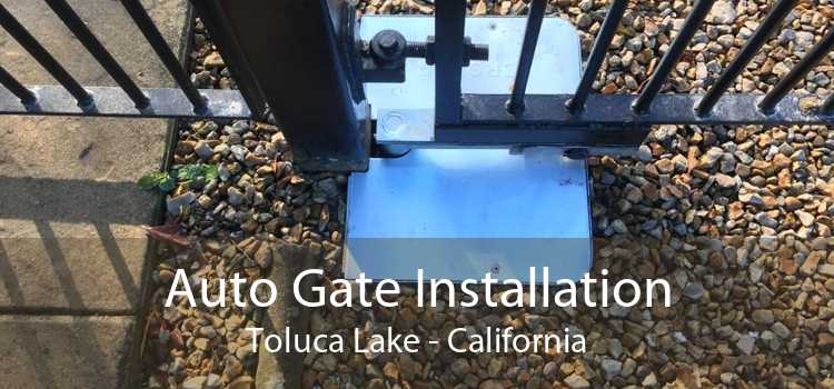 Auto Gate Installation Toluca Lake - California