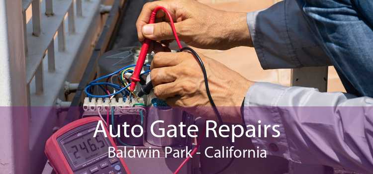 Auto Gate Repairs Baldwin Park - California