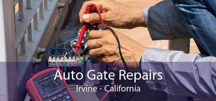 Auto Gate Repairs Irvine - California