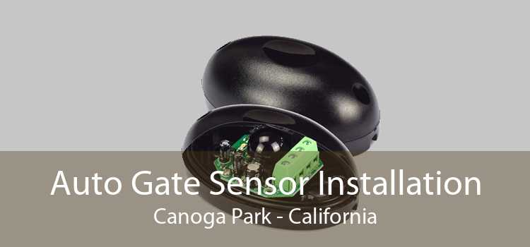 Auto Gate Sensor Installation Canoga Park - California