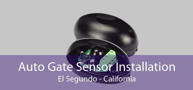 Auto Gate Sensor Installation El Segundo - California