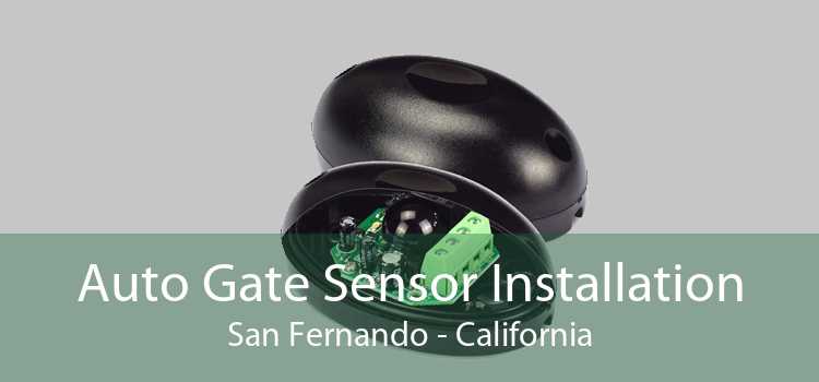 Auto Gate Sensor Installation San Fernando - California