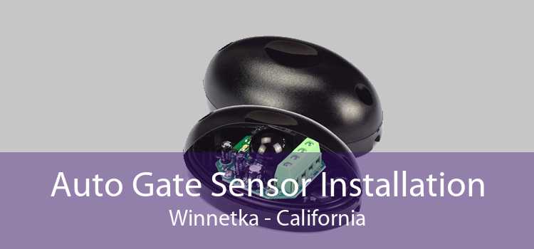 Auto Gate Sensor Installation Winnetka - California