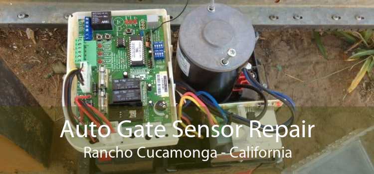 Auto Gate Sensor Repair Rancho Cucamonga - California