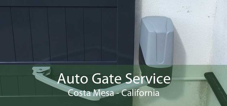 Auto Gate Service Costa Mesa - California