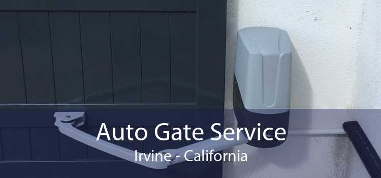 Auto Gate Service Irvine - California