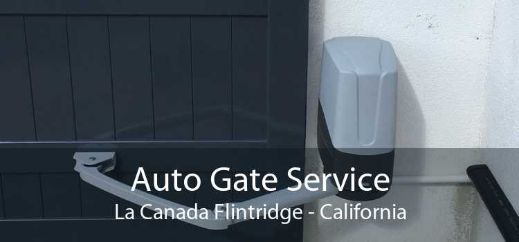 Auto Gate Service La Canada Flintridge - California
