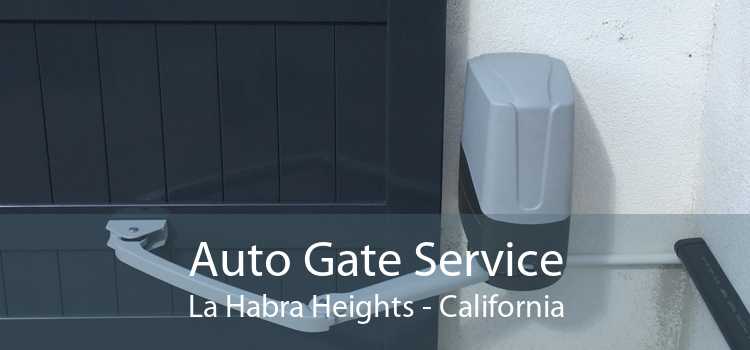Auto Gate Service La Habra Heights - California