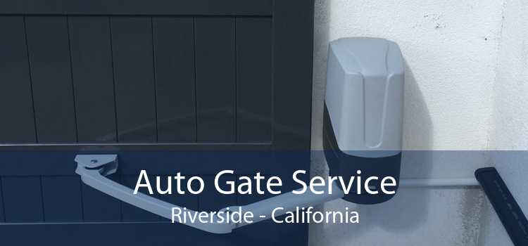Auto Gate Service Riverside - California